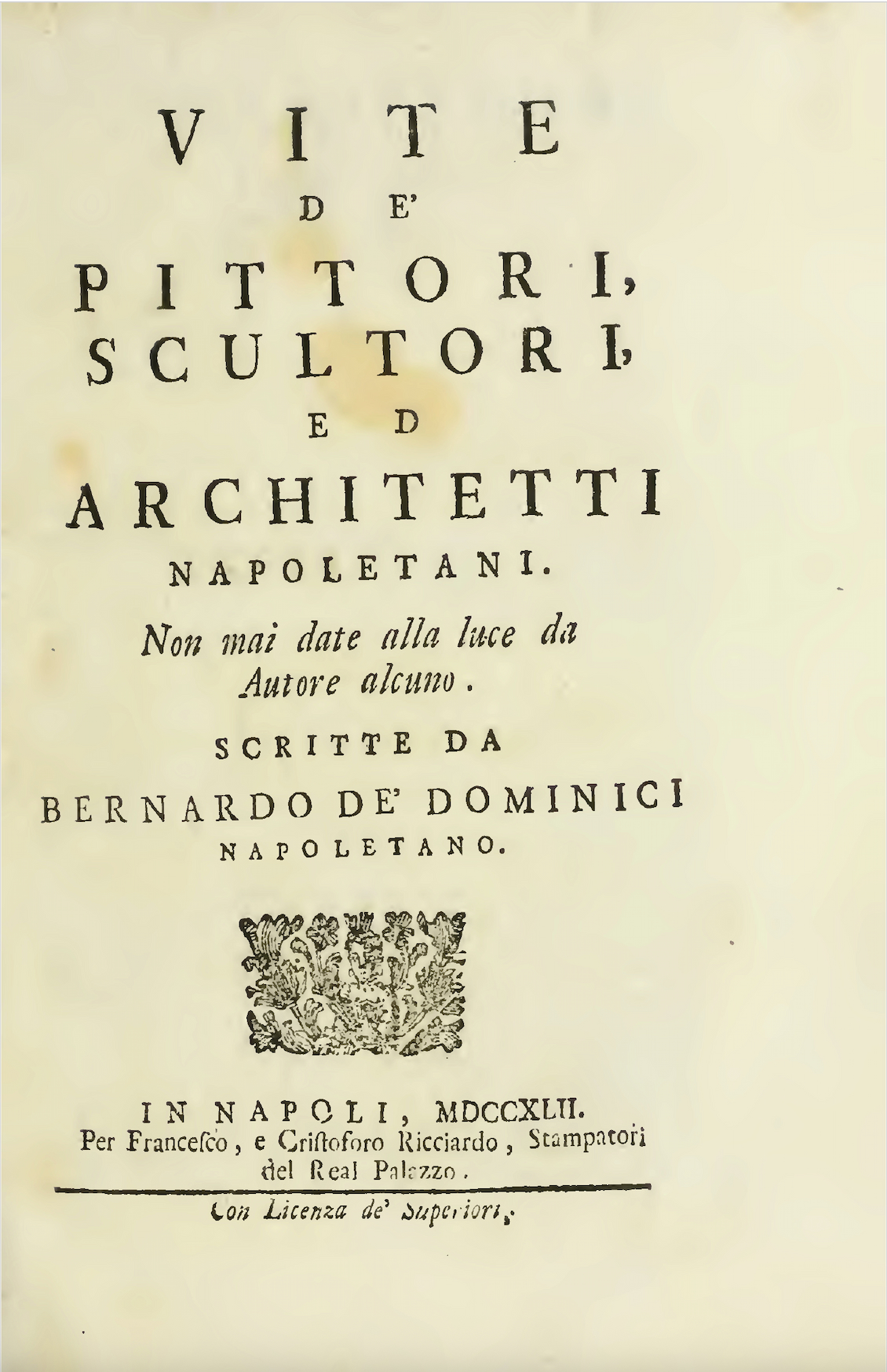 De Dominici, <i>Vite de' pittori, scultori ed architetti napoletani</i>, 1742-1745